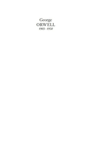 Авантитул книги: «George ORWELL 1903–1950» на белом фоне.