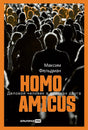 Homo amicus: Деловой человек в поисках друга 978-5-0063-0521-2 - 0