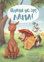 Обложка Плюнь на это, Лама! 978-5-465-03937-6